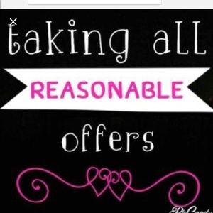 Taking all reasonable offers.